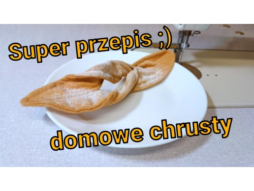 Domowe chrusty - uszyj własne na maszynie :)